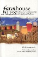 Farmhouse Ales: Culture and Craftsmanship in the Belgian Traditi - Click Image to Close
