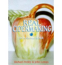 Real Cidermaking on a Small Scale Michael J. Pooley John Lomax