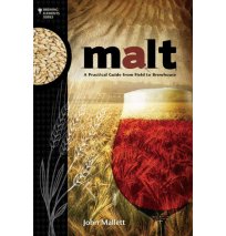 Malt - A Practical Guide from Field to Brewhouse - John Mallett